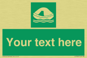 Custom sign safe condition Liferaft